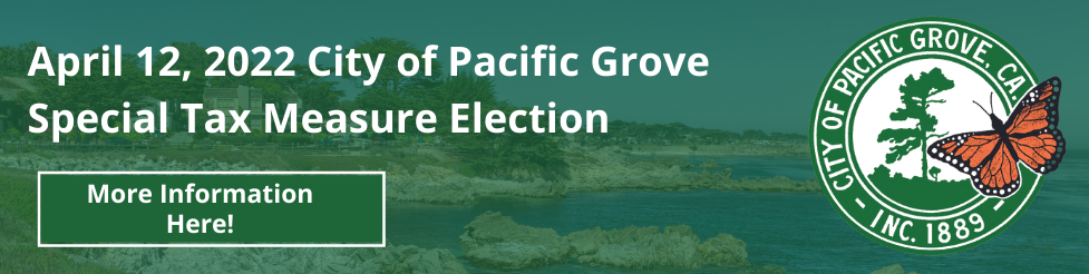 4/12/2022 Pacific Grove Election